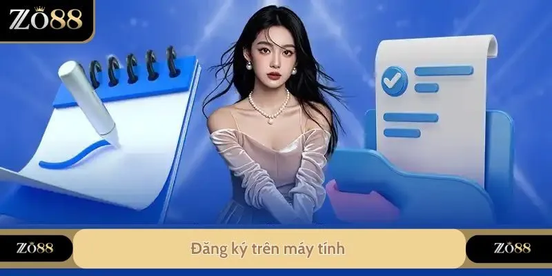 Hướng Dẫn Đăng Ký ZO88 Cực Nhanh Với 4 Bước Đơn Giản
