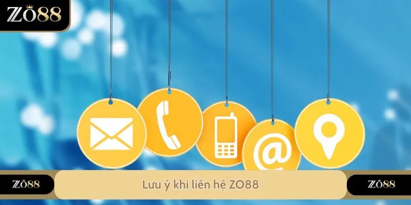 Liên Hệ ZO88 - Giải Đáp Nhanh Mọi Thắc Mắc Của Anh Em
