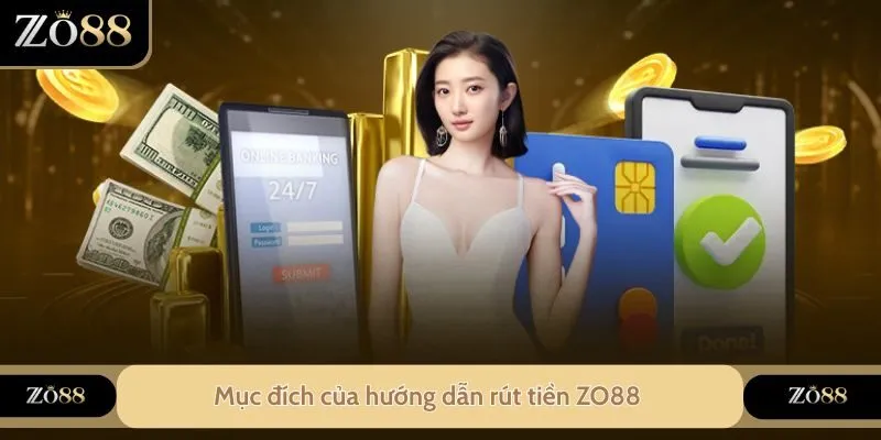 Hướng Dẫn Rút Tiền ZO88 Và 5 Điều Kiện Cần Ghi Nhớ