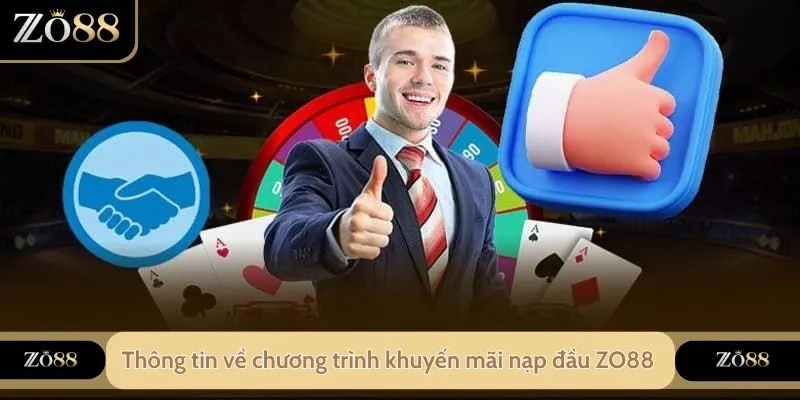 Khuyến Mãi Nạp Đầu ZO88 Cơ Hội Tuyệt Vời Dành Cho Tân Thủ